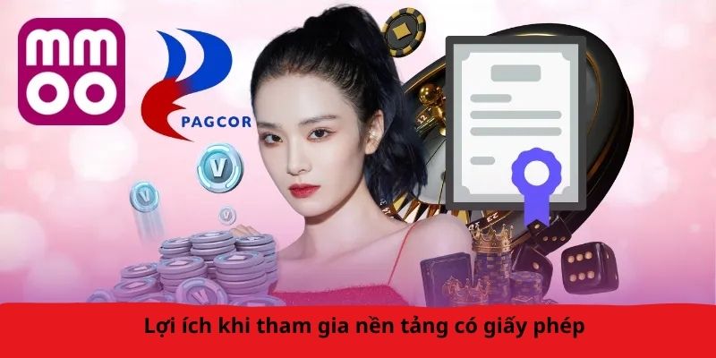 Lợi ích khi tham gia nền tảng có giấy phép
