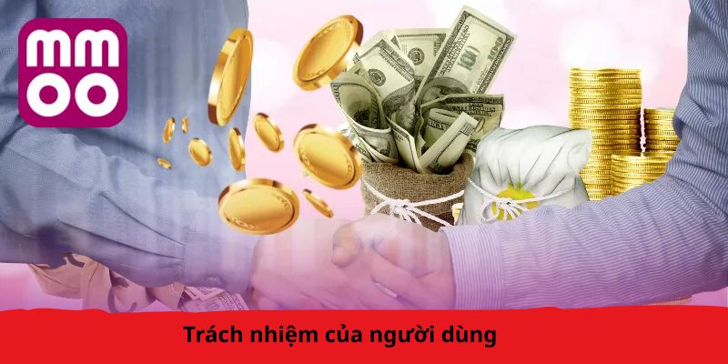 Trách nhiệm của người dùng